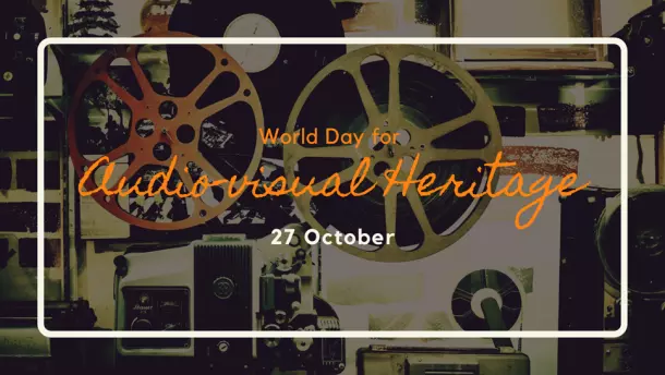 World Day for Audiovisual Heritage to be marked on October 27