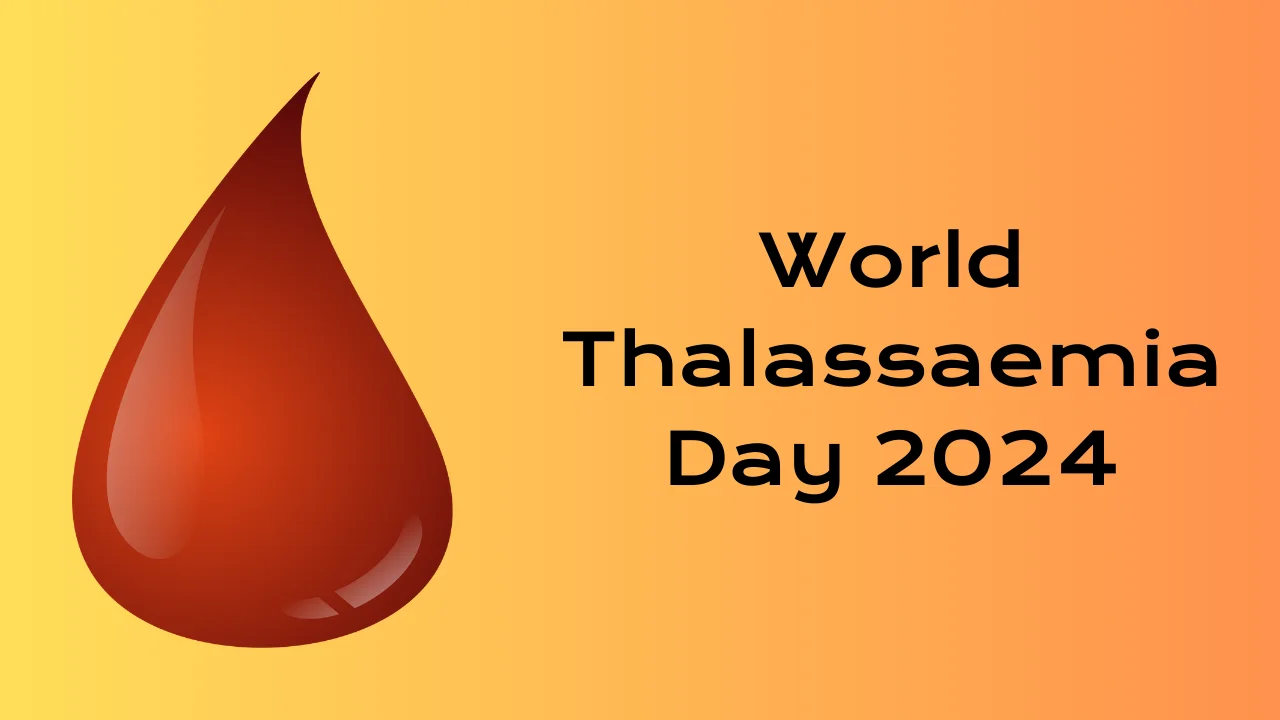 World Thalassemia Day to be celebrated on Wednesday